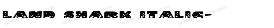 Land Shark Italic字体转换